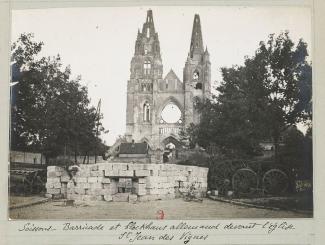 Barricade allemande devant Saint-Jean-des-Vignes à Soissons ©BNFGallica Barricade allemande devant Saint Jean des Vignes à Soissons ©BNF Gallica